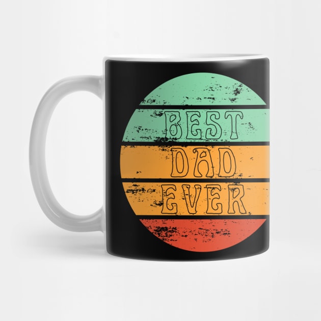Best Dad Ever. Retro design for Fathers Day. by That Cheeky Tee